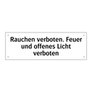 Rauchen verboten. Feuer und offenes Licht verboten
