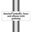 Rauchen verboten. Feuer und offenes Licht verboten