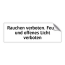 Rauchen verboten. Feuer und offenes Licht verboten