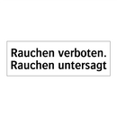 Rauchen verboten. Rauchen untersagt