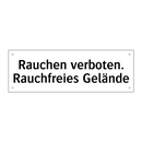 Rauchen verboten. Rauchfreies Gelände