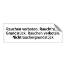 Rauchen verboten. Rauchfreies Grundstück. Rauchen verboten. Nichtrauchergrundstück