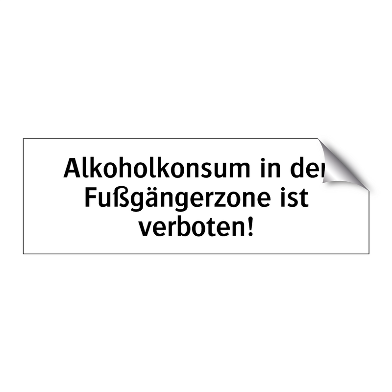 Alkoholkonsum in der Fußgängerzone ist verboten!