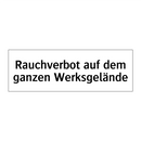 Rauchverbot auf dem ganzen Werksgelände