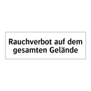 Rauchverbot auf dem gesamten Gelände