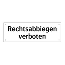 Rechtsabbiegen verboten