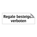 Regale besteigen verboten