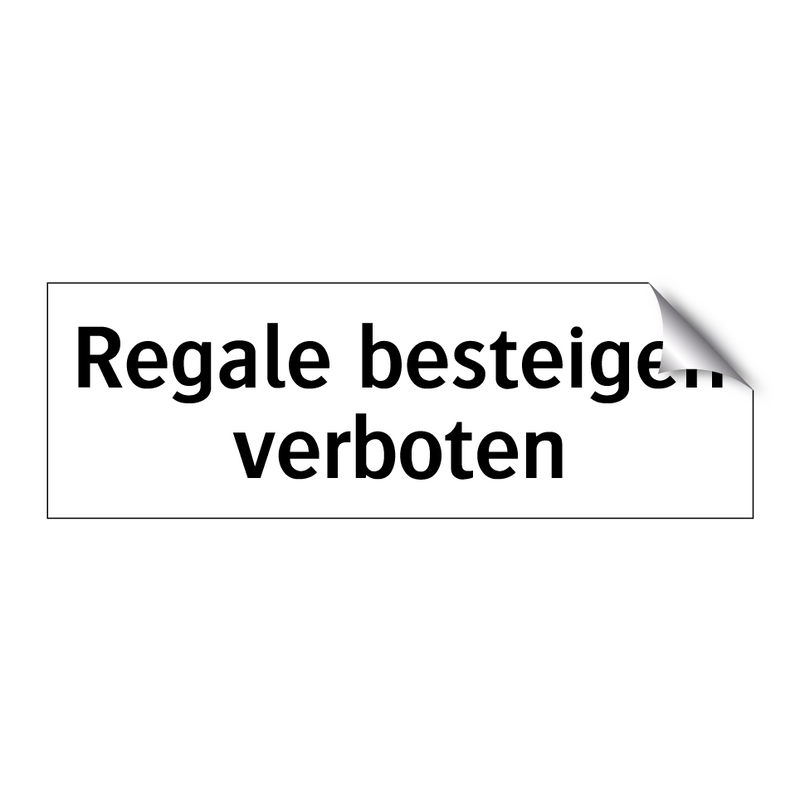 Regale besteigen verboten