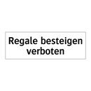 Regale besteigen verboten