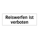 Reiswerfen ist verboten