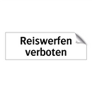 Reiswerfen verboten