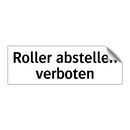 Roller abstellen verboten