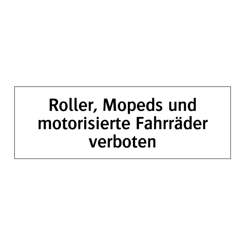 Roller, Mopeds und motorisierte Fahrräder verboten