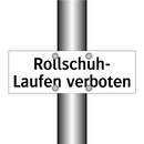 Rollschuh- Laufen verboten