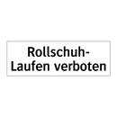 Rollschuh- Laufen verboten