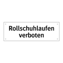 Rollschuhlaufen verboten