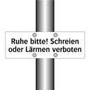 Ruhe bitte! Schreien oder Lärmen verboten