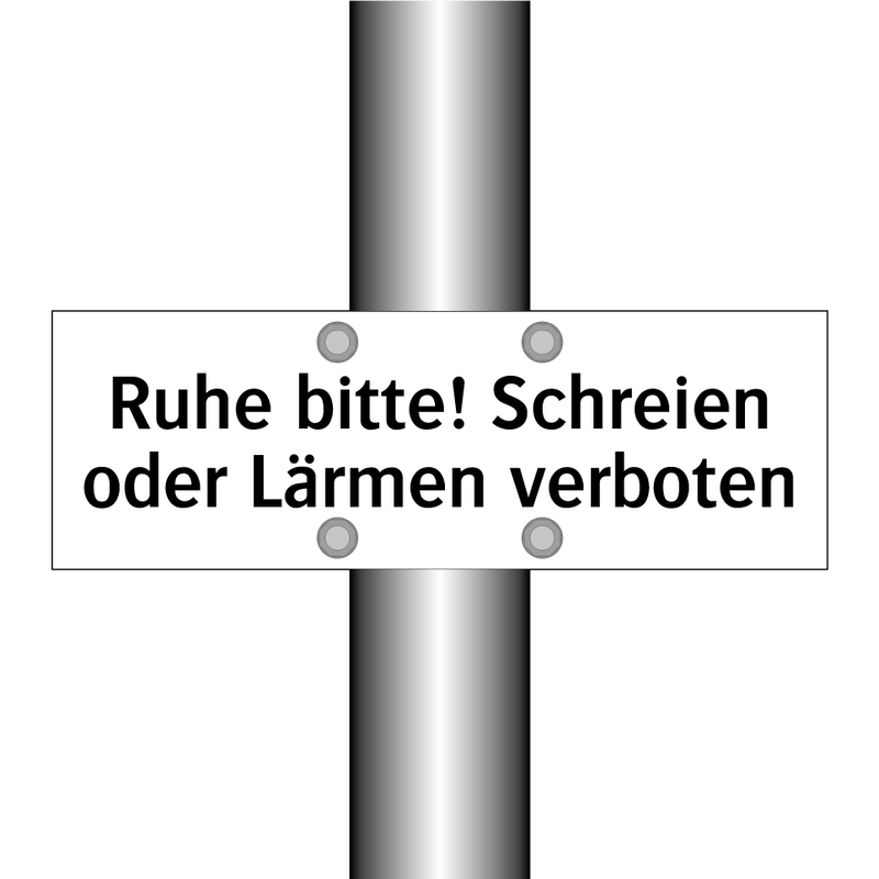 Ruhe bitte! Schreien oder Lärmen verboten