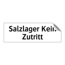 Salzlager Kein Zutritt