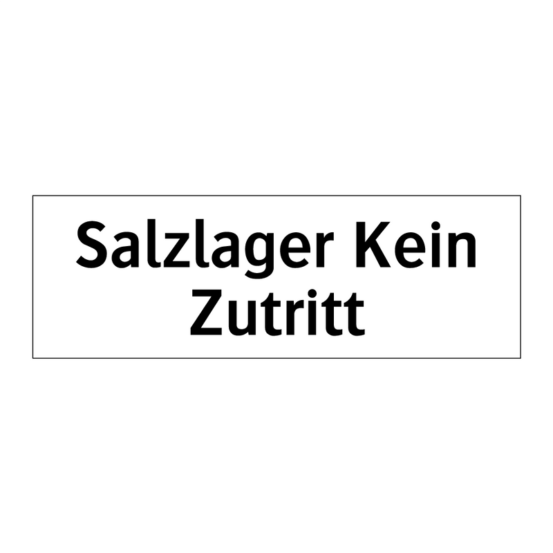 Salzlager Kein Zutritt