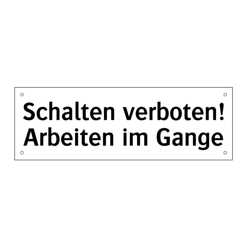 Schalten verboten! Arbeiten im Gange