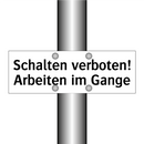 Schalten verboten! Arbeiten im Gange