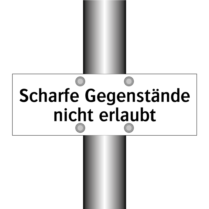 Scharfe Gegenstände nicht erlaubt