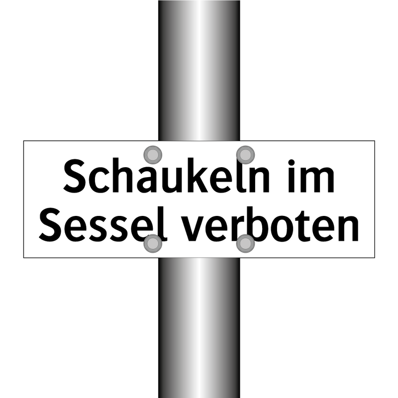 Schaukeln im Sessel verboten