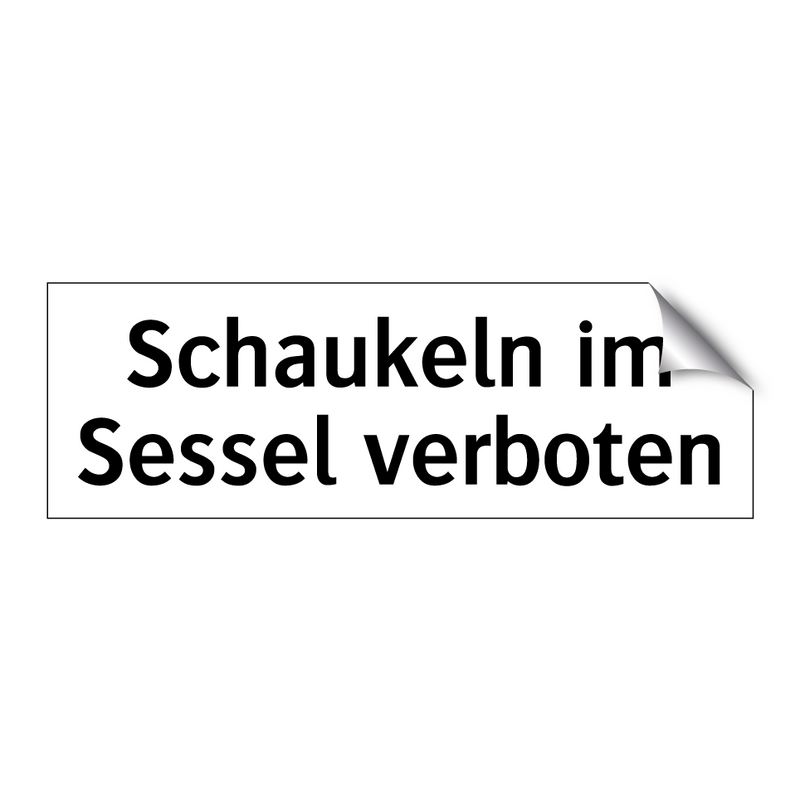 Schaukeln im Sessel verboten