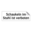 Schaukeln im Stuhl ist verboten