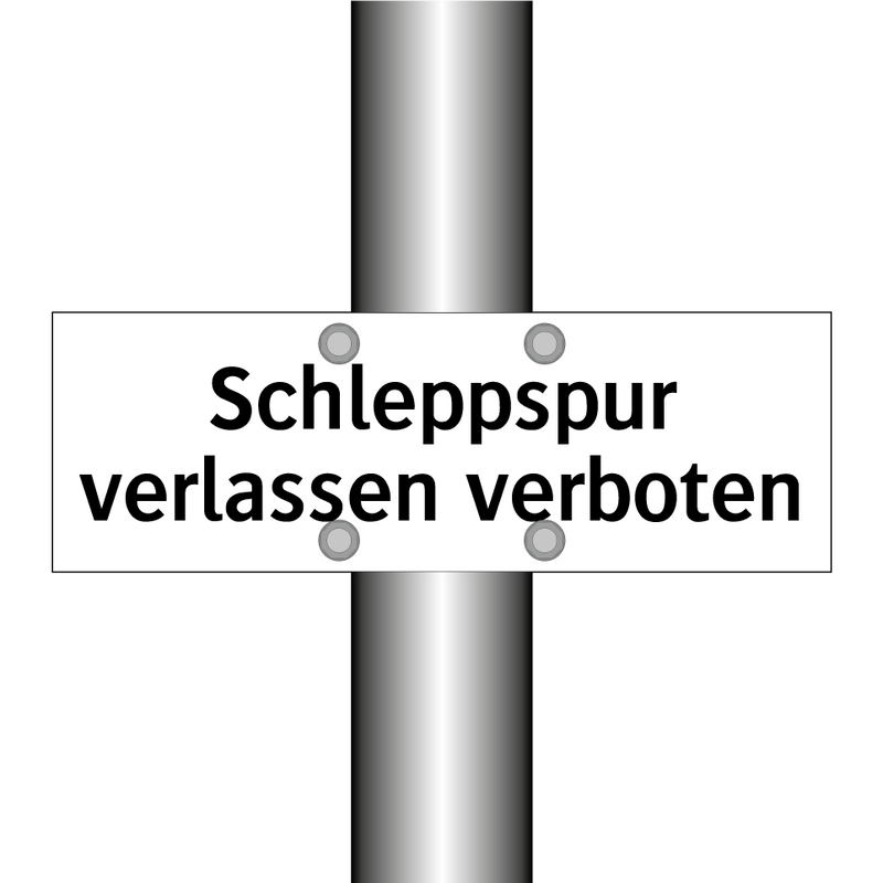 Schleppspur verlassen verboten