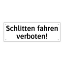 Schlitten fahren verboten!