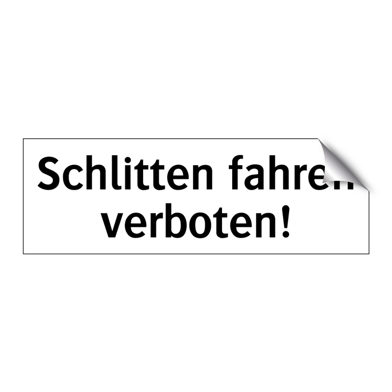 Schlitten fahren verboten!