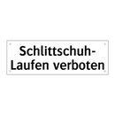 Schlittschuh- Laufen verboten