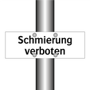 Schmierung verboten