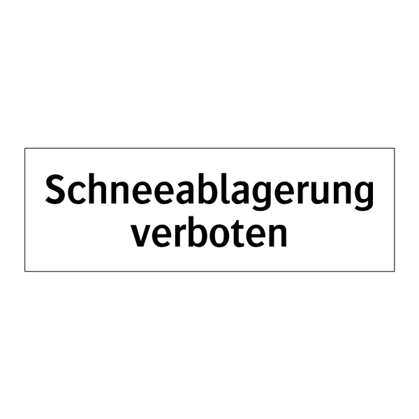 Schneeablagerung verboten