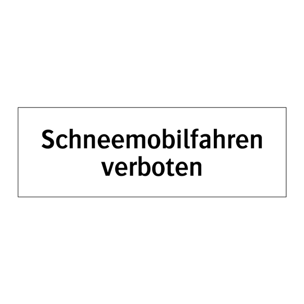 Schneemobilfahren verboten
