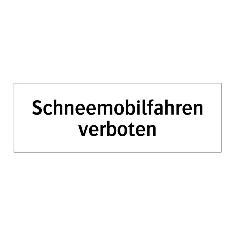 Schneemobilfahren verboten