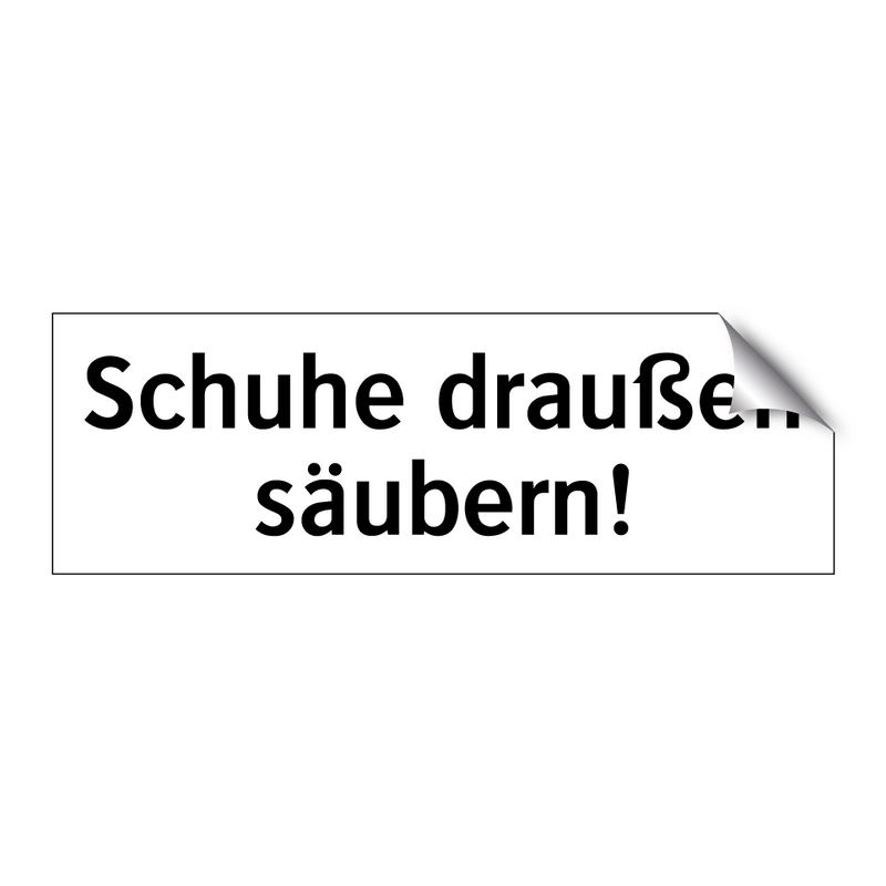Schuhe draußen säubern!