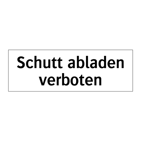 Schutt abladen verboten