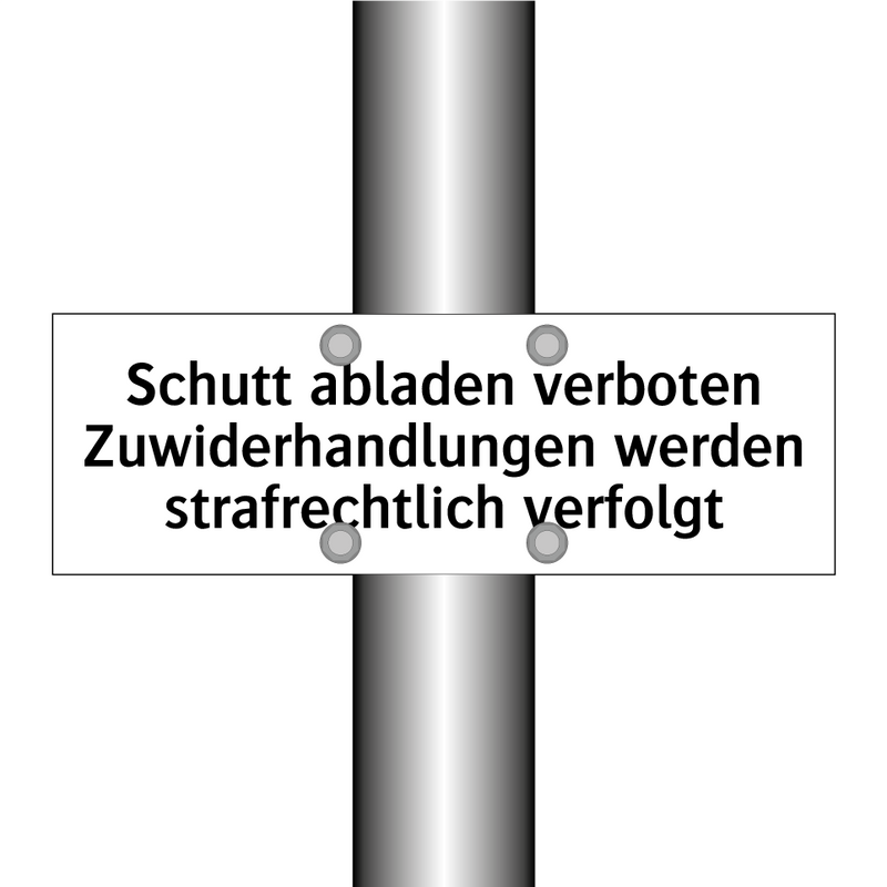 Schutt abladen verboten Zuwiderhandlungen werden strafrechtlich verfolgt