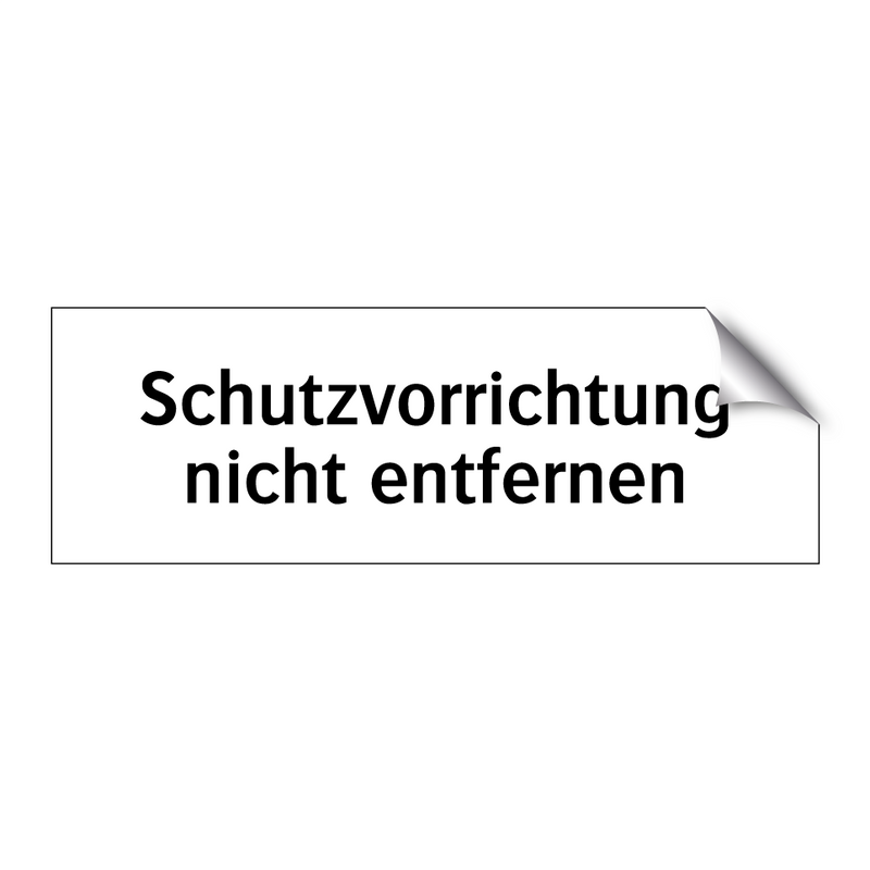Schutzvorrichtung nicht entfernen