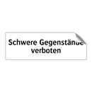 Schwere Gegenstände verboten