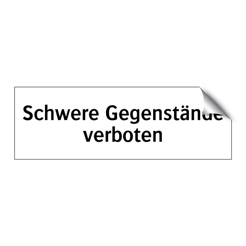 Schwere Gegenstände verboten