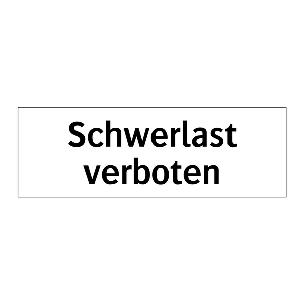 Schwerlast verboten