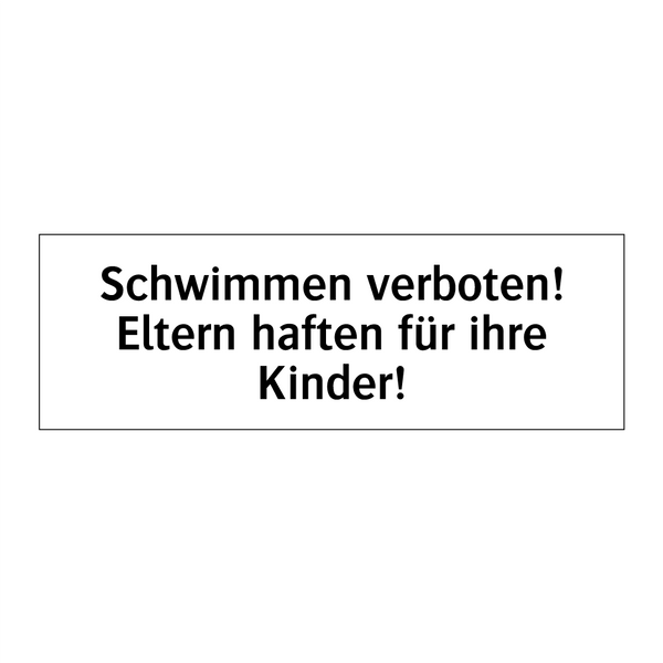 Schwimmen verboten! Eltern haften für ihre Kinder!