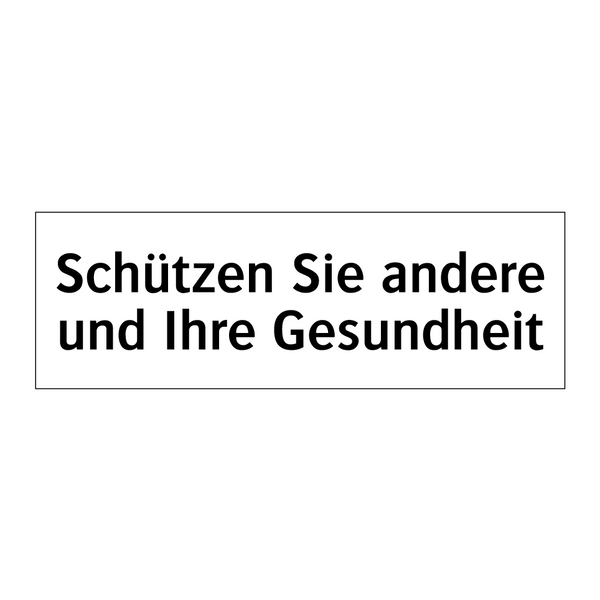 Schützen Sie andere und Ihre Gesundheit