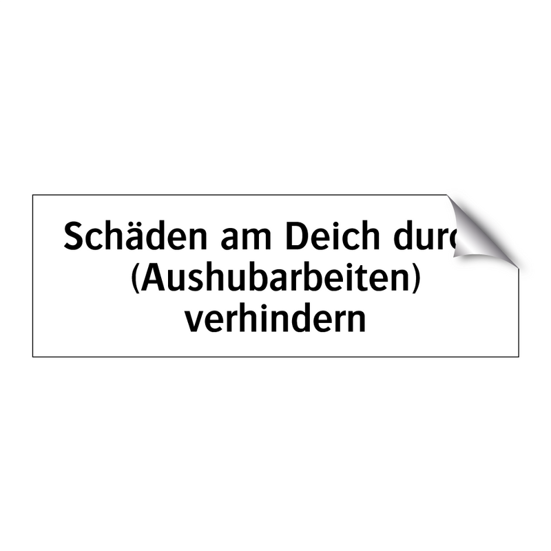 Schäden am Deich durch (Aushubarbeiten) verhindern