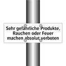 Sehr gefährliche Produkte, Rauchen oder Feuer machen absolut verboten