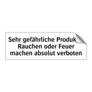 Sehr gefährliche Produkte, Rauchen oder Feuer machen absolut verboten